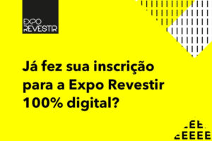 Expo Revestir 2021 – 100% Digital