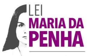 Lei Maria da Penha e a violência contra mulher – Entenda tudo sobre os aspectos jurídicos