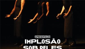 “Implosão sob peles” com NODO COLETIVO [dança]