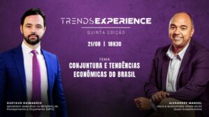 Cenário econômico nacional será tema do Trends Experience – 5 edição