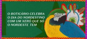 O Boticário celebra o Dia do Nordestino com a campanha “Um Xêro, só no Nordeste!”