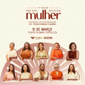 Histórias de determinação que transformam:  10 mulheres que impulsionam o Ceará