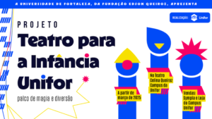 Unifor lança projeto com foco no público infantil e programação contínua de peças de teatro