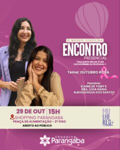 Roda de conversa sobre autocuidado e prevenção marca o Outubro Rosa no Shopping Parangaba
