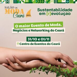 7ª edição do Salão de Moda Ceará reúne tendências, inovação e responsabilidade social